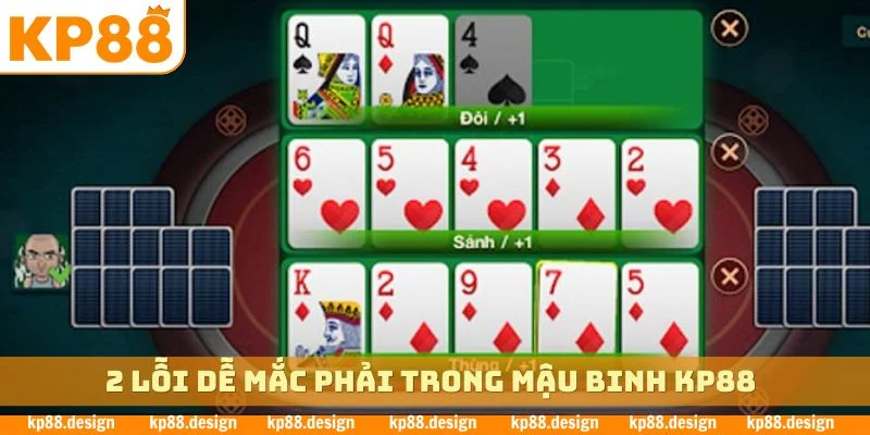 2 lỗi dễ mắc phải trong mậu binh KP88