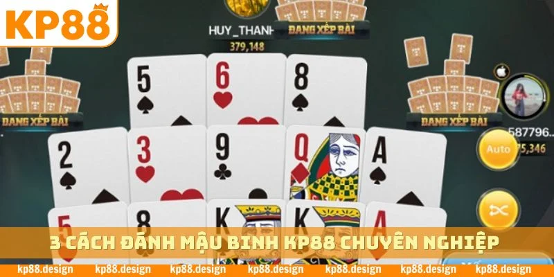 3 cách đánh mậu binh KP88 chuyên nghiệp