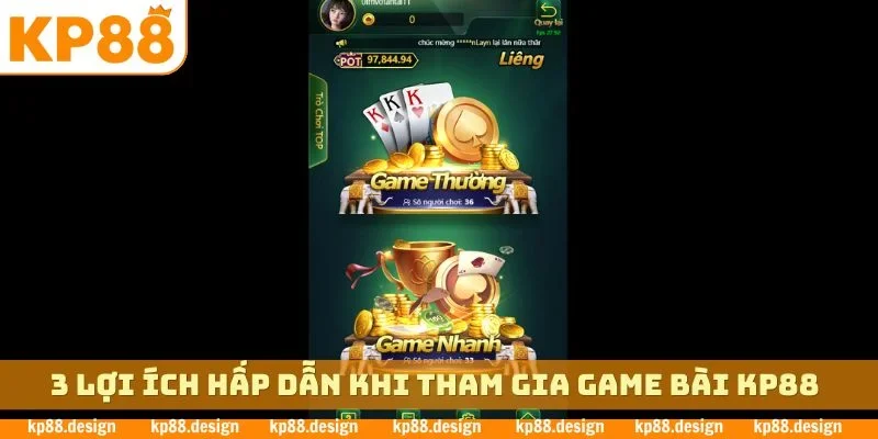 3 lợi ích hấp dẫn khi tham gia game bài KP88