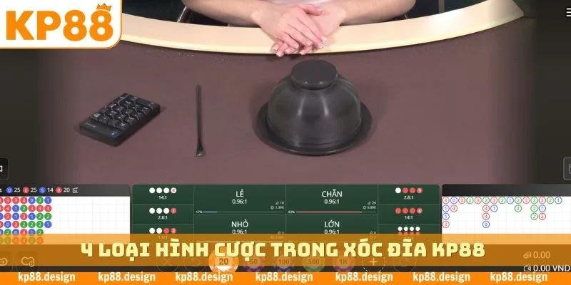 4 loại hình cược trong xóc đĩa KP88