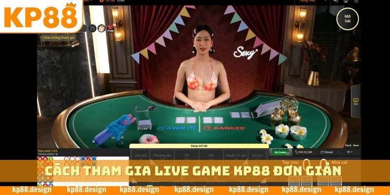 Cách tham gia live game KP88 đơn giản