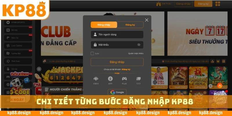 Chi tiết từng bước đăng nhập KP88