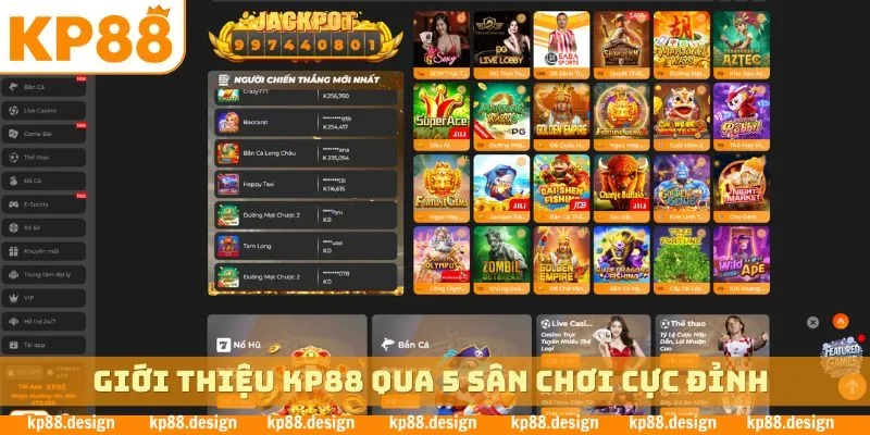 Giới thiệu KP88 qua 5 sân chơi cực đỉnh