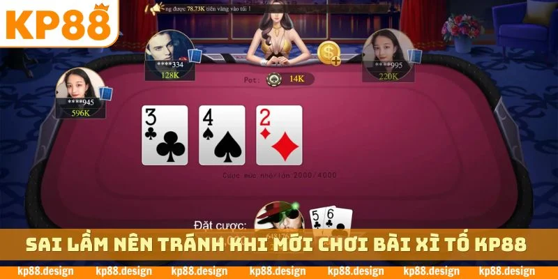 Sai lầm nên tránh khi mới chơi bài xì tố KP88