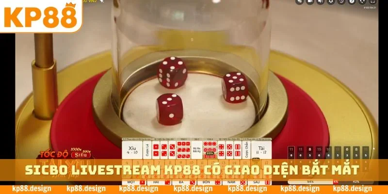 Sicbo livestream KP88 có giao diện bắt mắt