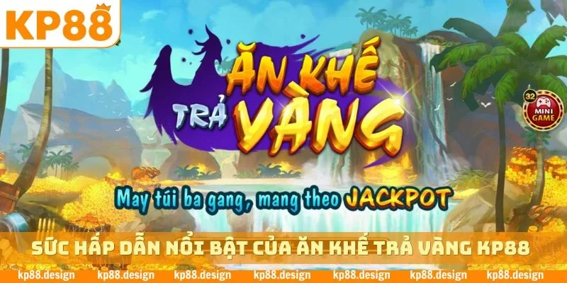 Sức hấp dẫn nổi bật của ăn khế trả vàng