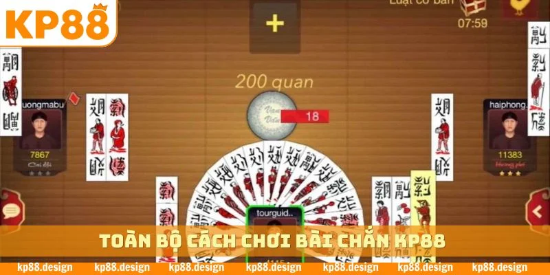 Toàn bộ cách chơi bài chắn KP88