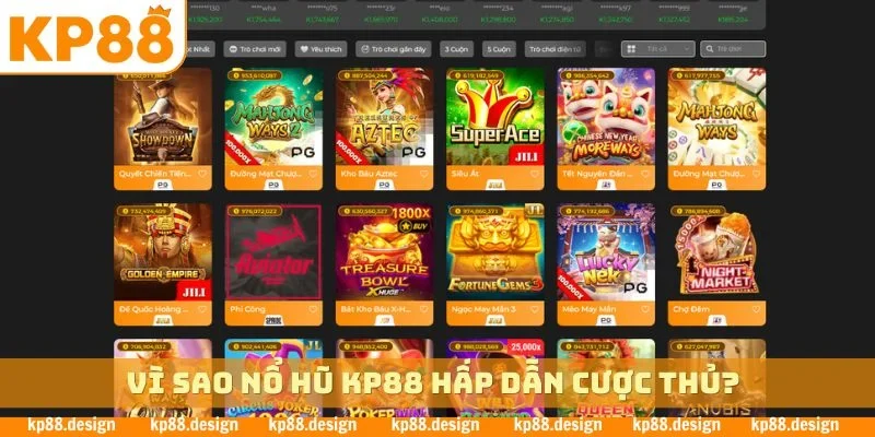 Vì sao nổ hũ KP88 hấp dẫn cược thủ?
